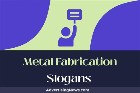 slogans for metal fabrication